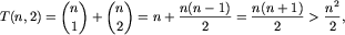 T(n,2)=n choose 1 + n choos...