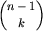 n - 1 choose k